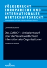 Image for Der &amp;#x201E;DARIO&quot; - Artikelentwurf ueber die Verantwortlichkeit Internationaler Organisationen: Eine kritische Analyse