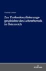 Image for Zur Professionalisierungsgeschichte des Lehrerberufs in Oesterreich