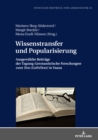 Image for Wissenstransfer und Popularisierung: Ausgewaehlte Beitraege der Tagung (S0(BGermanistische Forschungen zum Text(S1(B (GeFoText) in Vaasa