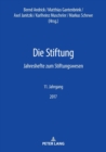 Image for Die Stiftung : Jahreshefte zum Stiftungswesen - 11. Jahrgang, 2017