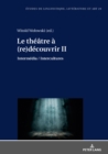 Image for Le theatre a (re)decouvrir II: Intermedia / Intercultures