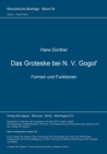 Image for Das Groteske bei N. V. Gogol&#39;. Formen und Funktionen