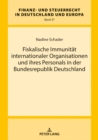 Image for Fiskalische Immunitaet internationaler Organisationen und ihres Personals in der Bundesrepublik Deutschland