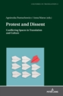 Image for Protest and Dissent : Conflicting Spaces in Translation and Culture