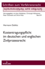 Image for Kostentragungspflicht im deutschen und englischen Zivilprozessrecht : Plaedoyer fuer eine Neuregelung der Unterliegenshaftung in der Zivilprozessordnung