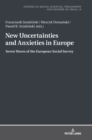 Image for New Uncertainties and Anxieties in Europe