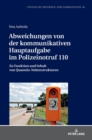 Image for Abweichungen von der kommunikativen Hauptaufgabe im Polizeinotruf 110 : Zu Funktion und Inhalt von Quaestio-Nebenstrukturen
