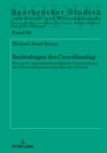 Image for Rechtsfragen des Crowdfunding: Eine zivil- und aufsichtsrechtliche Untersuchung der Schwarmfinanzierung ueber das Internet