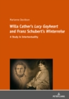 Image for Willa Cather&#39;s (S0(BLucy Gayheart(S1(B and Franz Schubert&#39;s (S0(BWinterreise(S1(B: A Study in Intertextualtity