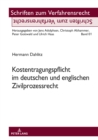 Image for Kostentragungspflicht im deutschen und englischen Zivilprozessrecht: Plaedoyer fuer eine Neuregelung der Unterliegenshaftung in der Zivilprozessordnung