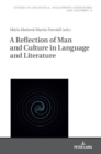 Image for A Reflection of Man and Culture in Language and Literature
