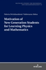 Image for Motivation of New Generation Students for Learning Physics and Mathematics
