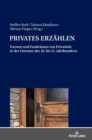 Image for PRIVATES ERZAeHLEN : Formen und Funktionen von Privatheit in der Literatur des 18. bis 21. Jahrhunderts