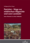 Image for Patrizier - Wege zur staedtischen Oligarchie und zum Landadel: Sueddeutschland im Staedtevergleich. Unter Mitarbeit von Marc Hollaender