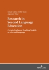Image for Research in Second Language Education: Certain Studies on Teaching Turkish as a Second Language
