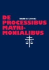 Image for De processibus matrimonialibus : Fachzeitschrift zu Fragen des Kanonischen Ehe- und Proze?rechtes - Band 23 (2016)