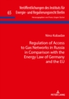 Image for Regulation of Access to Gas Networks in Russia in Comparison with the Energy Law of Germany and the Eu