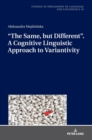 Image for “The Same, but Different”. A Cognitive Linguistic Approach to Variantivity