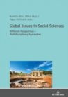 Image for Global Issues in Social Sciences: Different Perspectives - Multidisciplinary Approaches