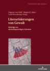 Image for Literarisierungen von Gewalt: Beitraege zur deutschsprachigen Literatur