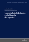 Image for La Modalidad Dinamica En La Historia del Espanol
