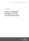 Image for Legein ta legomena. Herodotus&#39; Stories as Natural Narrative