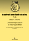 Image for Untertanenprozesse an Reichsgerichten: Ein systematisch-bibliographischer Ueberblick