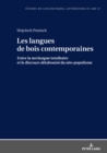 Image for Les Langues de Bois Contemporaines - Entre La Novlangue Totalitaire Et Le Discours Detabuise Du Neo-Populisme.