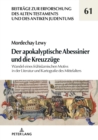 Image for Der apokalyptische Abessinier und die Kreuzzuege: Wandel eines fruehislamischen Motivs in der Literatur und Kartografie des Mittelalters