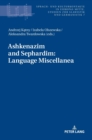 Image for Ashkenazim and Sephardim: Language Miscellanea