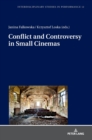 Image for Conflict and Controversy in Small Cinemas