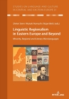 Image for Linguistic Regionalism in Eastern Europe and Beyond : Minority, Regional and Literary Microlanguages