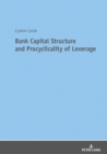 Image for Bank Capital Structure and Procyclicality of Leverage