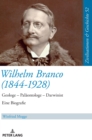 Image for Wilhelm Branco (1844-1928) : Geologe - Palaeontologe - Darwinist. Eine Biografie