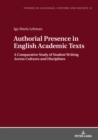 Image for Authorial Presence in English Academic Texts: A Comparative Study of Student Writing across Cultures  and Disciplines