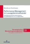 Image for Performance Management Im Luxusguetereinzelhandel : Entwicklung Eines Kennzahlensystems Fuer Das Management Von Luxusgeschaeften