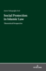 Image for Social Protection in Islamic Law : Theoretical Perspective