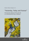 Image for «Yesterday, Today and Forever» : The Narrative World of Ps 94 [Ps 95] as a Hermeneutical Key to Hebrews