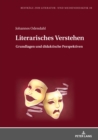 Image for Literarisches Verstehen: Grundlagen und didaktische Perspektiven