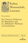 Image for Der Orient in Diskursen des Mittelalters und im Willehalm Wolframs von Eschenbach
