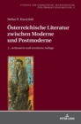 Image for Oesterreichische Literatur zwischen Moderne und Postmoderne : Zweite, verbesserte und erweiterte Auflage