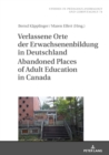 Image for Verlassene Orte der Erwachsenenbildung in Deutschland / Abandoned Places of Adult Education in Canada