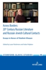 Image for Across Borders: Essays in 20th Century Russian Literature and Russian-Jewish Cultural Contacts. In Honor of Vladimir Khazan