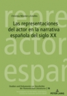 Image for Las representaciones del actor en la narrativa espanola del siglo XX
