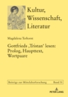 Image for Gottfrieds &amp;#x2039;Tristan&amp;#x203A; lesen: Prolog, Haupttext, Wortpaare