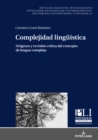 Image for Complejidad lingueistica: Origenes y revision critica del concepto de lengua compleja
