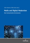 Image for Media and Digital Modernism : New Communication Environments