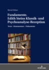 Image for Fundamente. Edith Steins Klassik- und Psychoanalyse-Rezeption: Texte - Kommentare - Dokumente