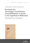 Image for Bestaende der ehemaligen Preußischen Staatsbibliothek zu Berlin in der Jagiellonen-Bibliothek : Forschungsstand und -perspektiven