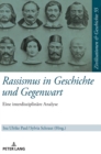 Image for Rassismus in Geschichte und Gegenwart : Eine interdisziplinaere Analyse. Festschrift fuer Walter Demel